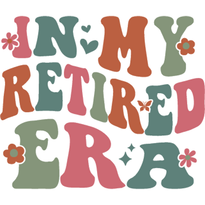 Colorful In My Retired Era Text Design product