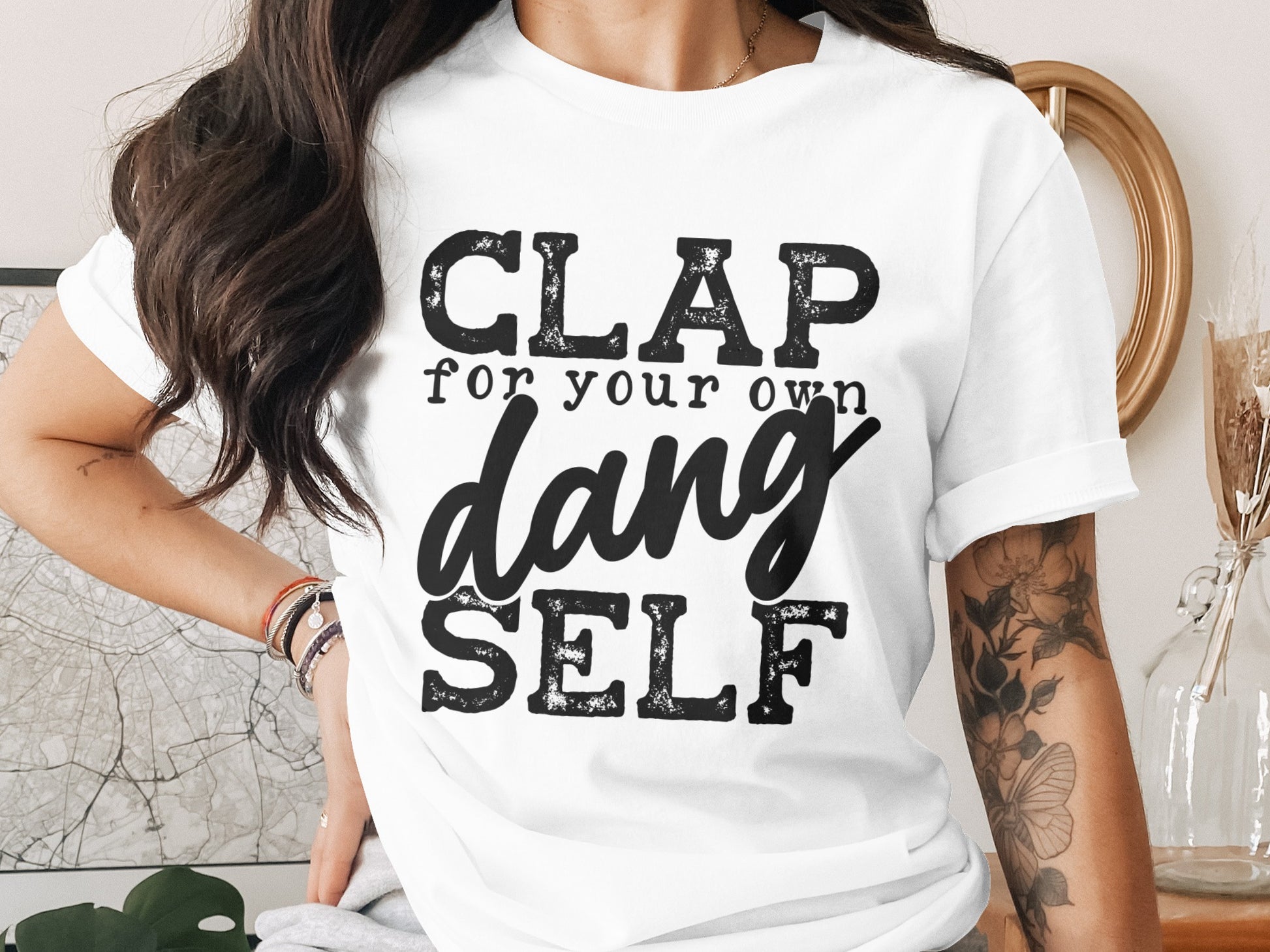 Clap for Your Own Dang Self T-shirt