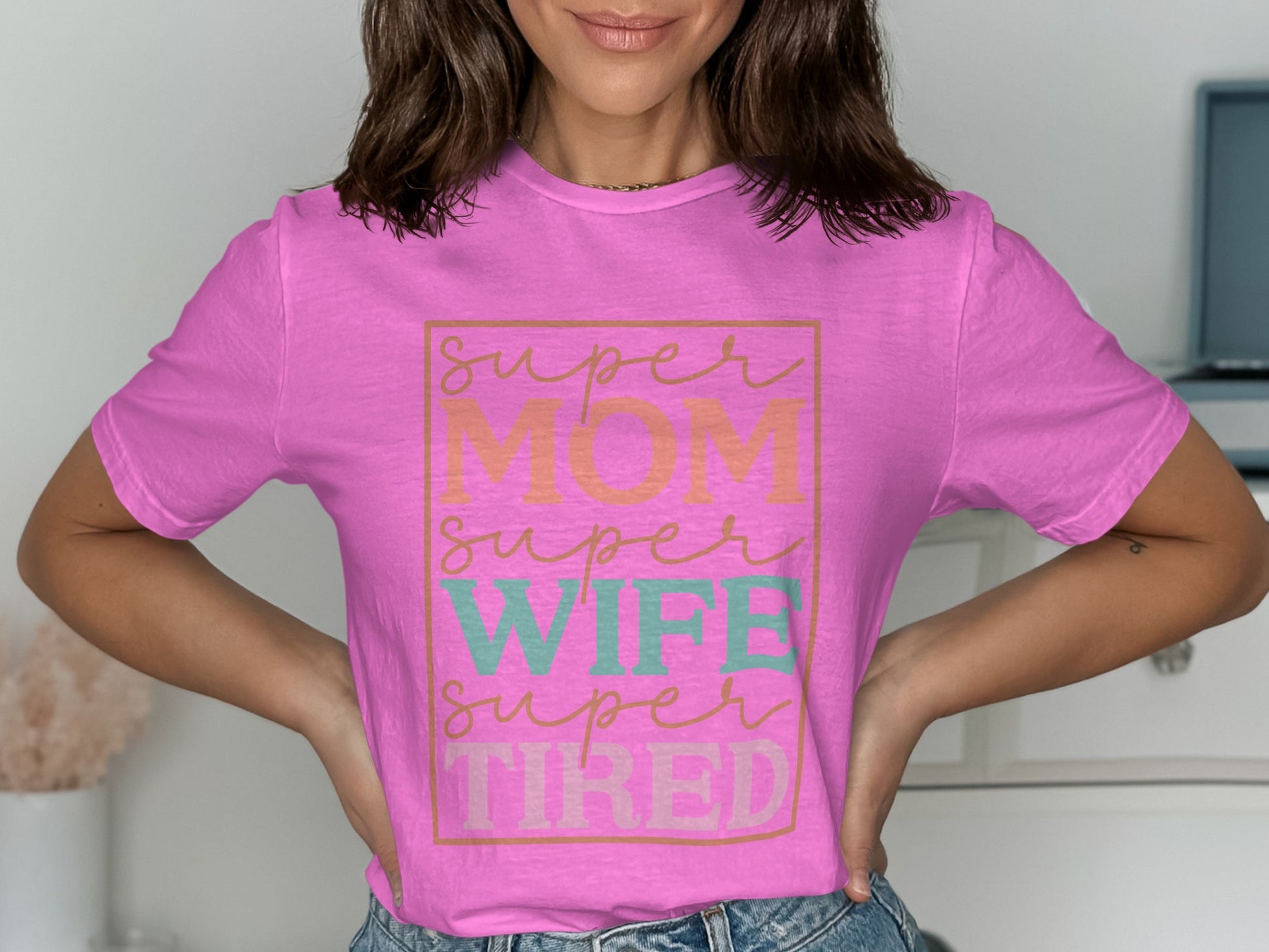 Super Mom Super Wife Super Tired Shirt