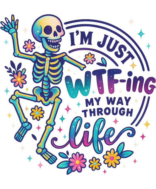 I'm Just WTF-ing My Way Through Life product