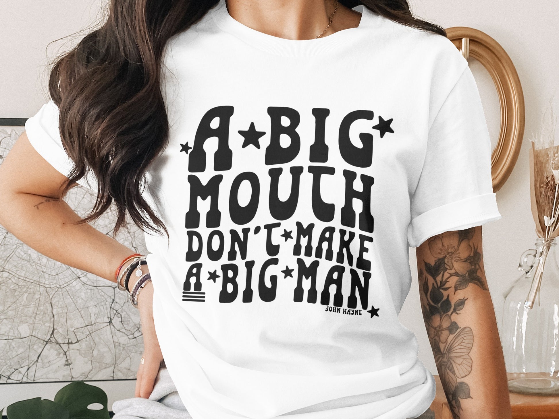A Big Mouth Don't Make A Big Man T-shirt