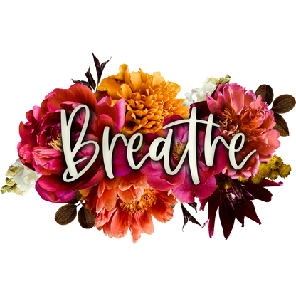 Vibrant Floral Design with Inspirational Breathe Decor