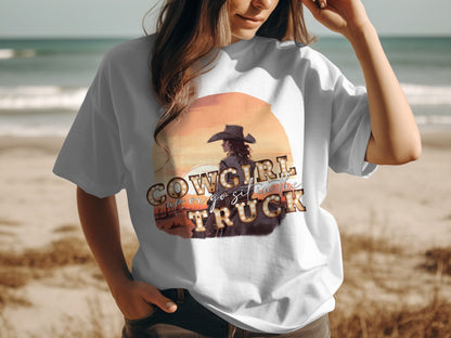 Cowgirl Up Go Sit In The Truck Graphic T-shirt