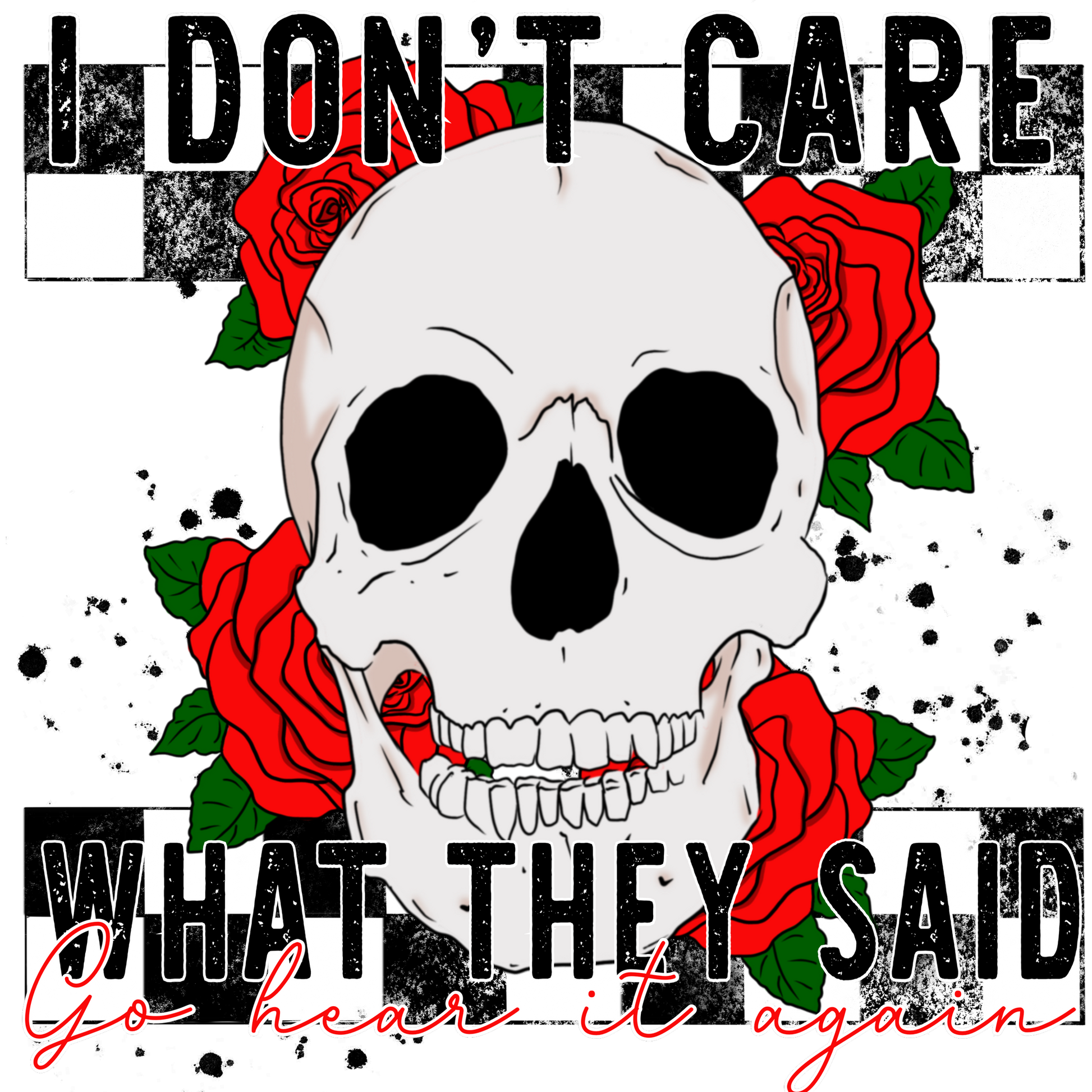 I Don't Care What They Said Go Hear It Again Product
