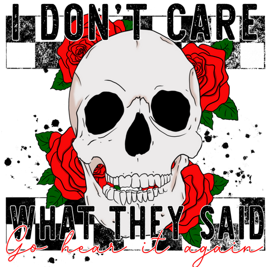 I Don't Care What They Said Go Hear It Again Product