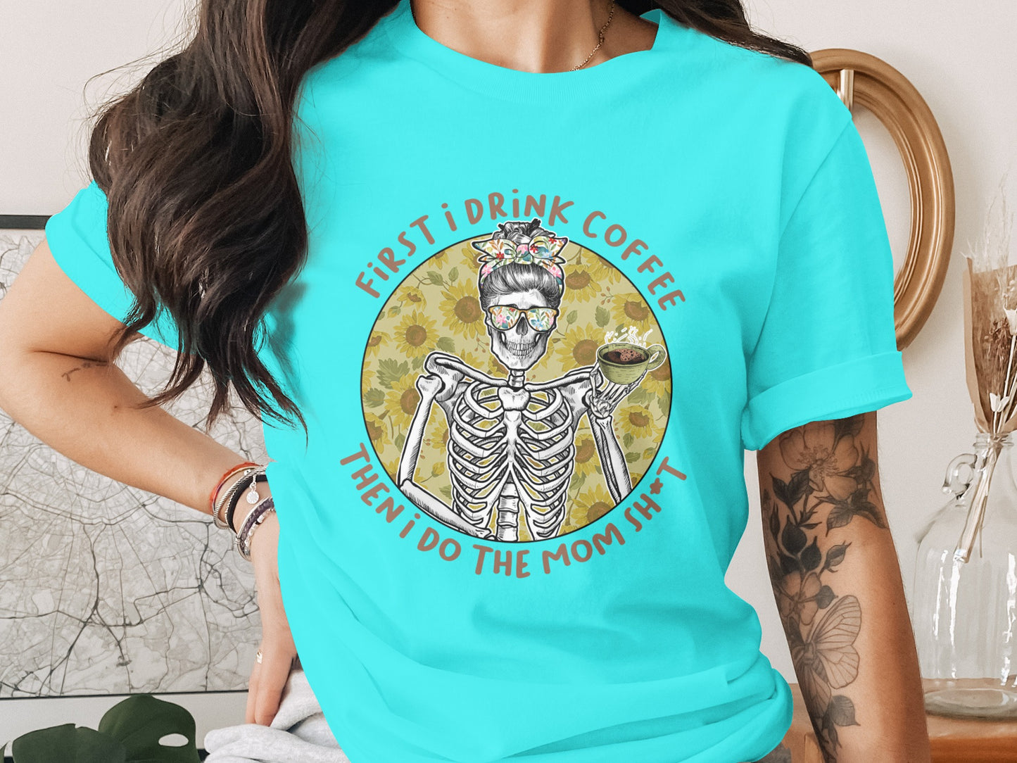 First I Drink Coffee Then I Do The Mom Shirt
