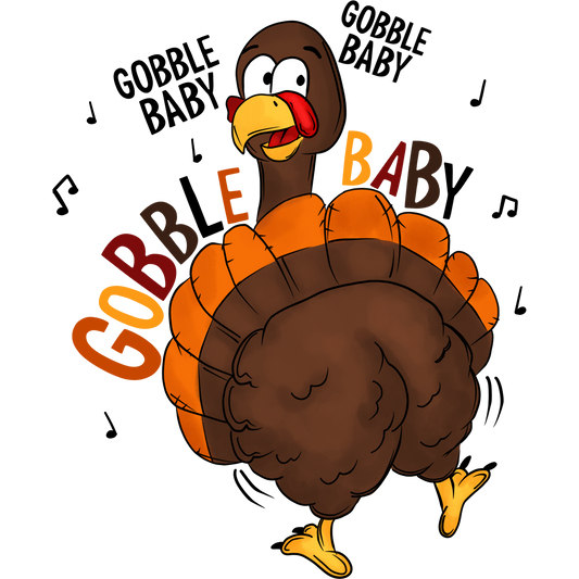 Gobble Baby Thanksgiving Turkey Design T-Shirt