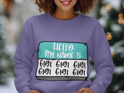 Hello My Name Is Gigi Graphic Sweatshirt