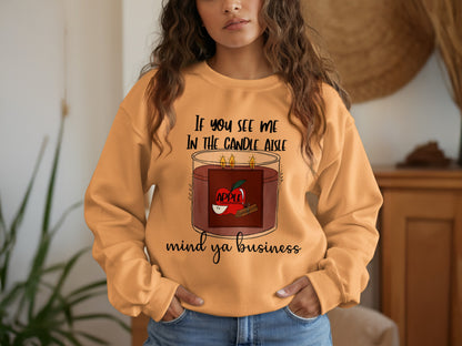 If you see me in the candle aisle sweatshirt product
