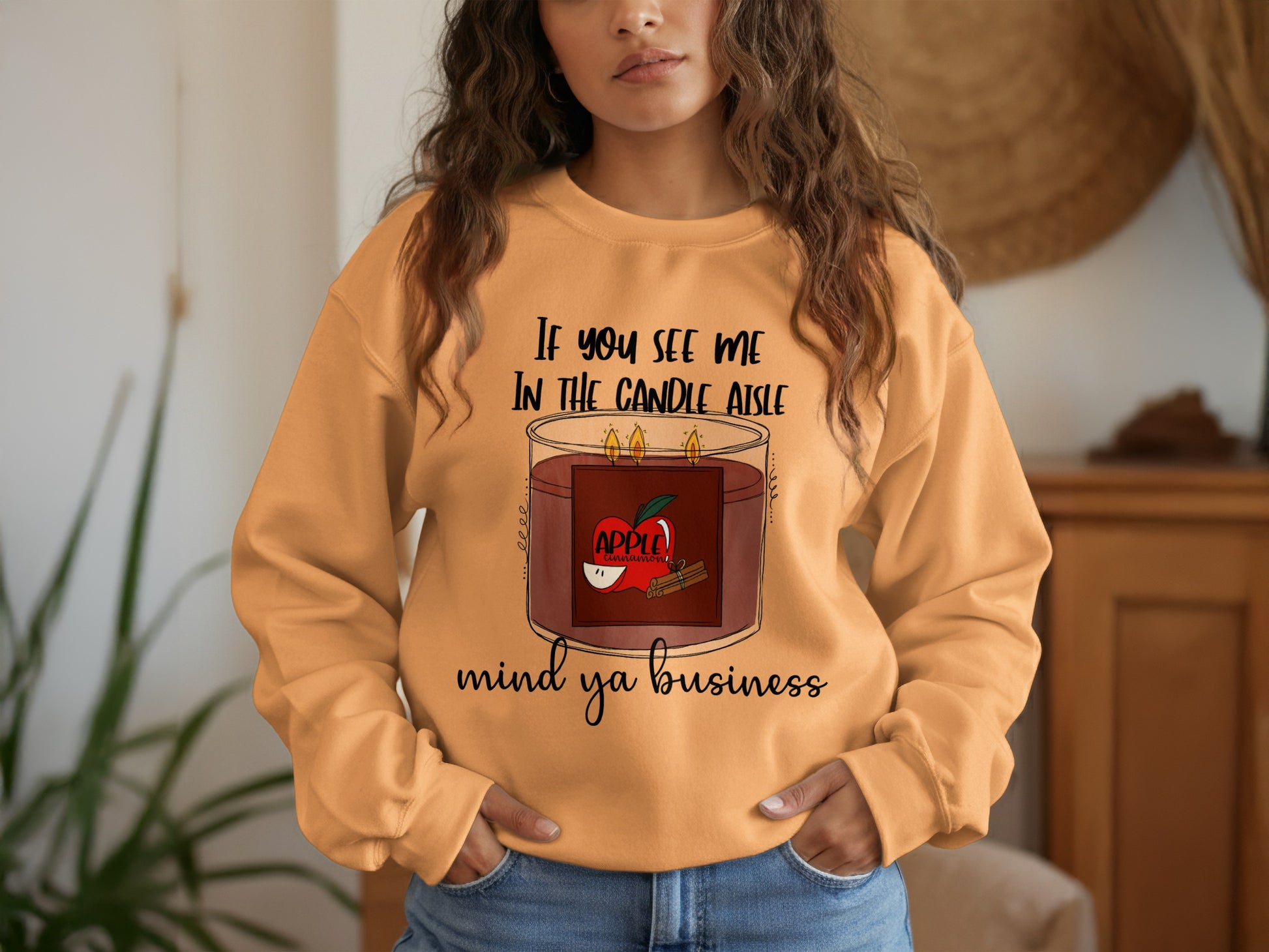 If You See Me In The Candle Aisle Mind Ya Business Sweatshirt