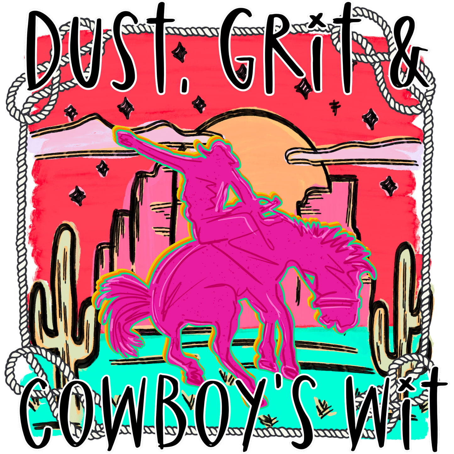 Dust Grit and Cowboy's Wit Apparel Design