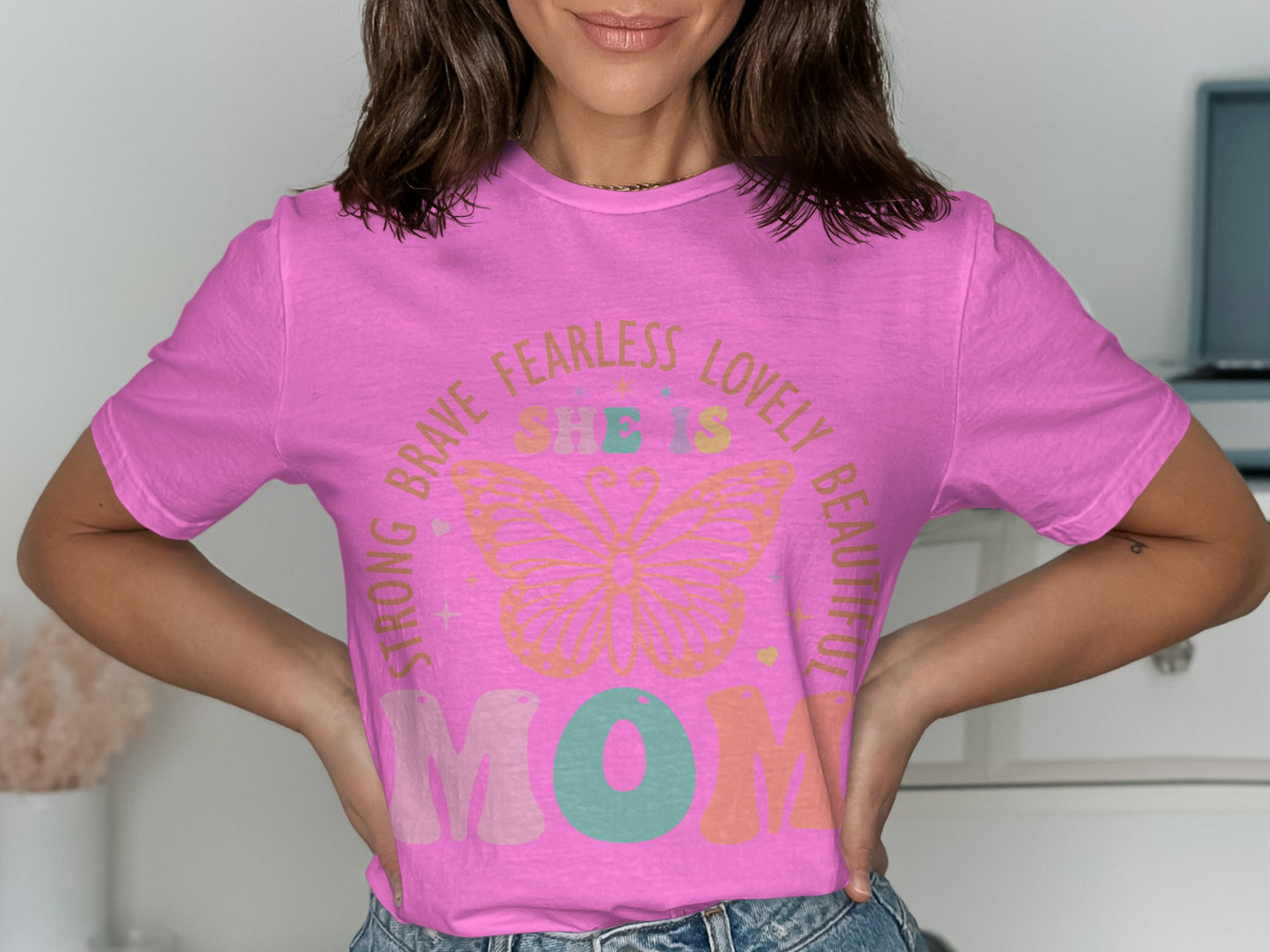 Strong Brave Fearless Lovely Beautiful She is Mom