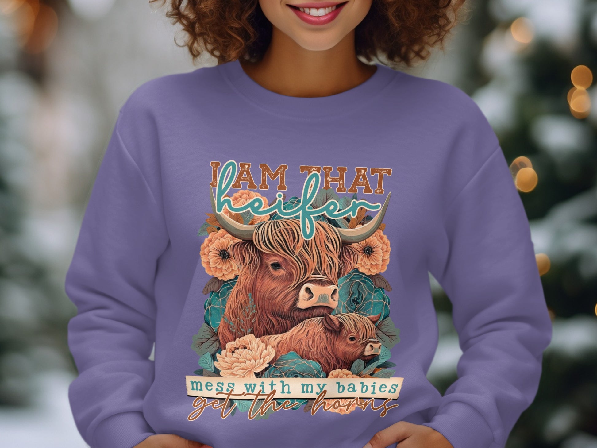 I Am That Heifer Mess With My Babies Get The Horns Apparel