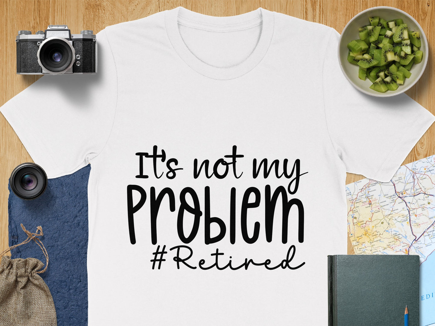 It's Not My Problem #Retired T-shirt