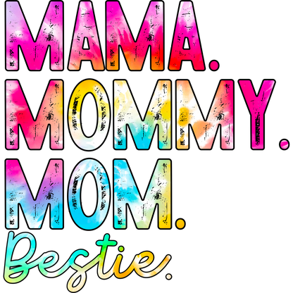 Colorful MAMA MOMMY MOM Bestie Design