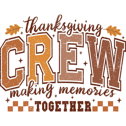 Thanksgiving Crew Making Memories Together product