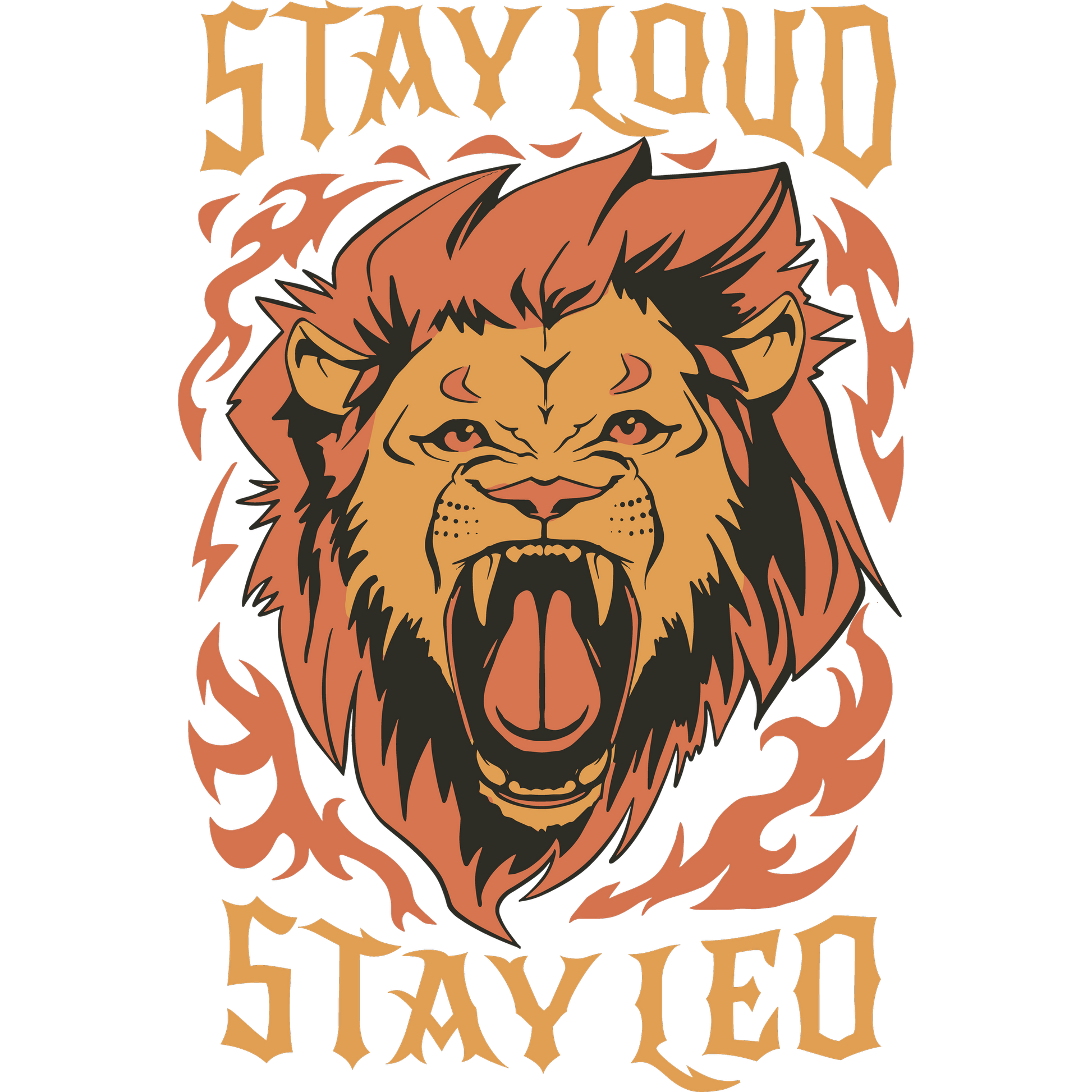 Stay Loud Stay Leo Roaring Lion Graphic Design