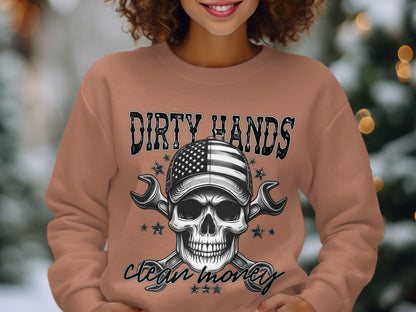 Dirty Hands Clean Money Skull Sweatshirt