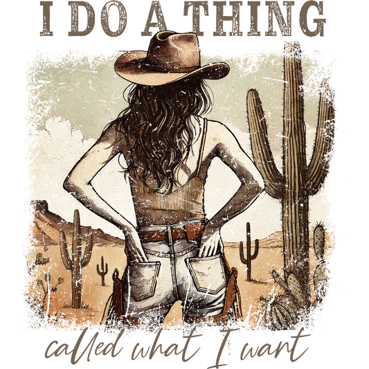 I Do A Thing Called What I Want Western Art Print