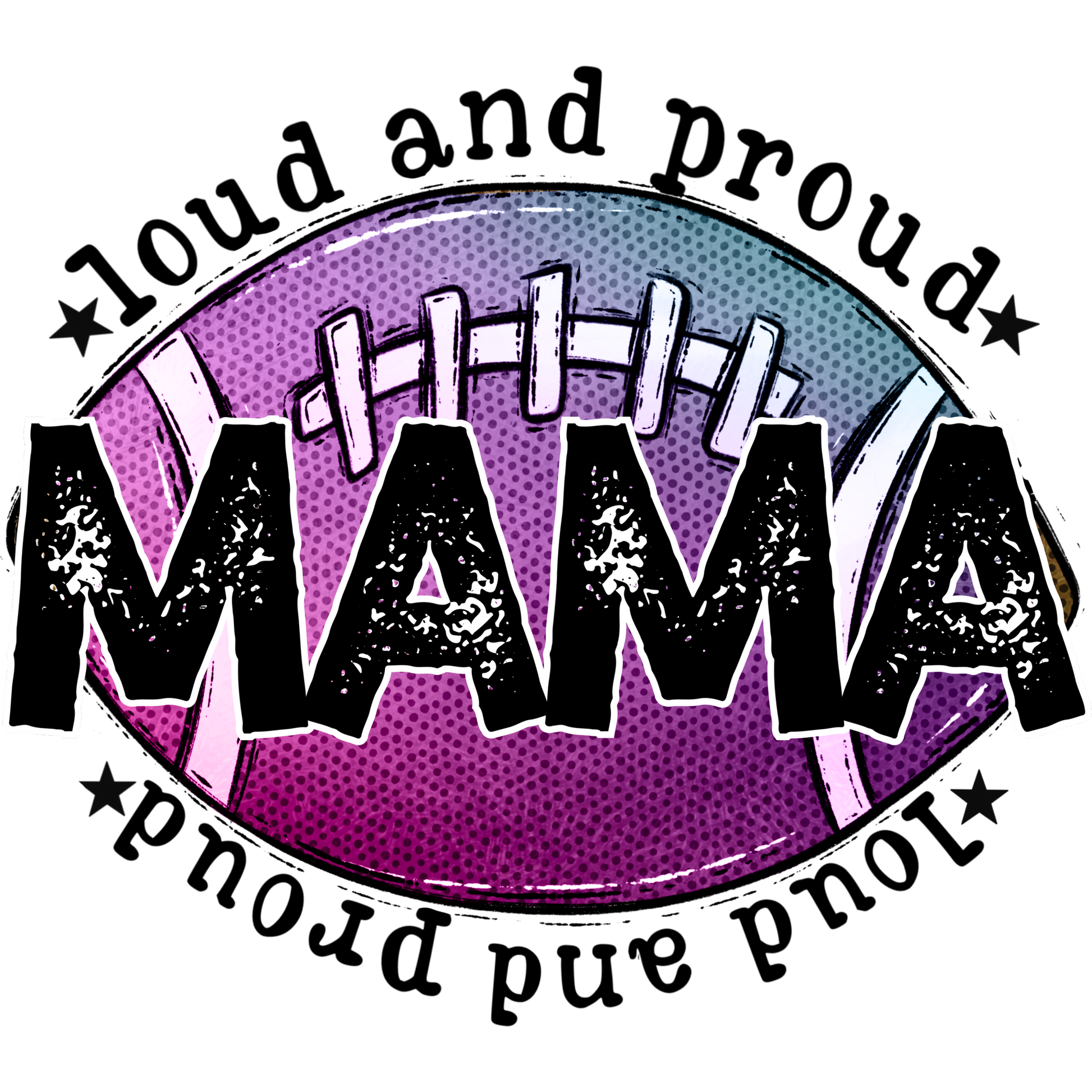 Loud and Proud Mama Football Design Product