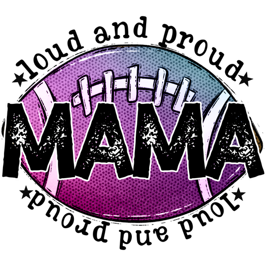 Loud and Proud Mama Football Design Product