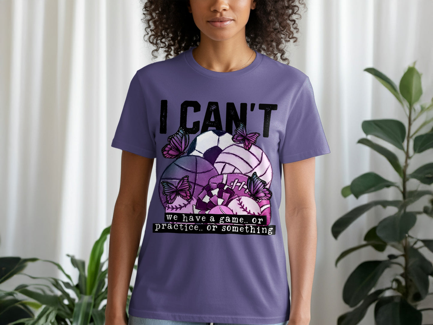 I Can't We Have A Game Or Practice Or Something T-shirt