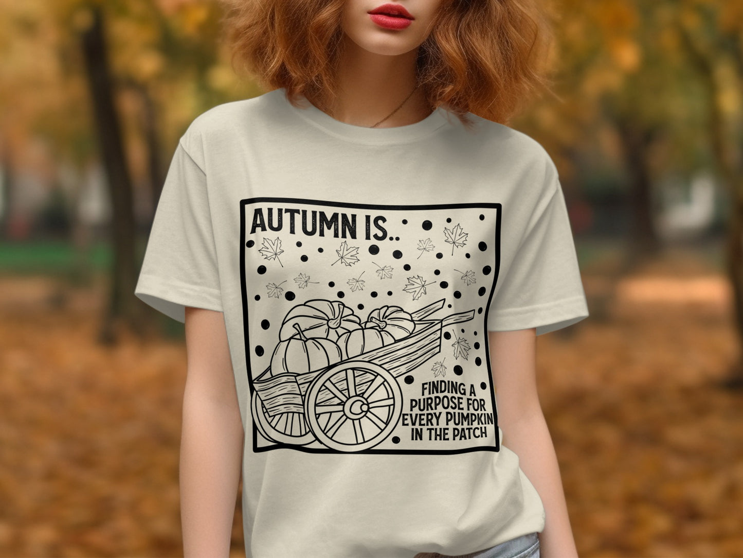 Autumn Is Finding A Purpose For Every Pumpkin T-shirt