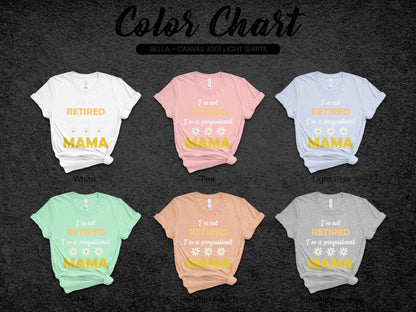 I'm Not Retired I am a Professional Mama Shirt