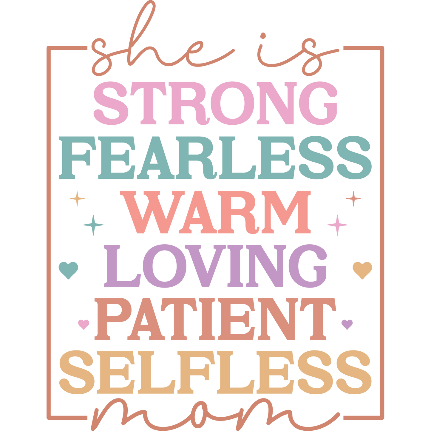 Inspiring She is Strong Fearless Warm Loving Patient Mom Wall Print