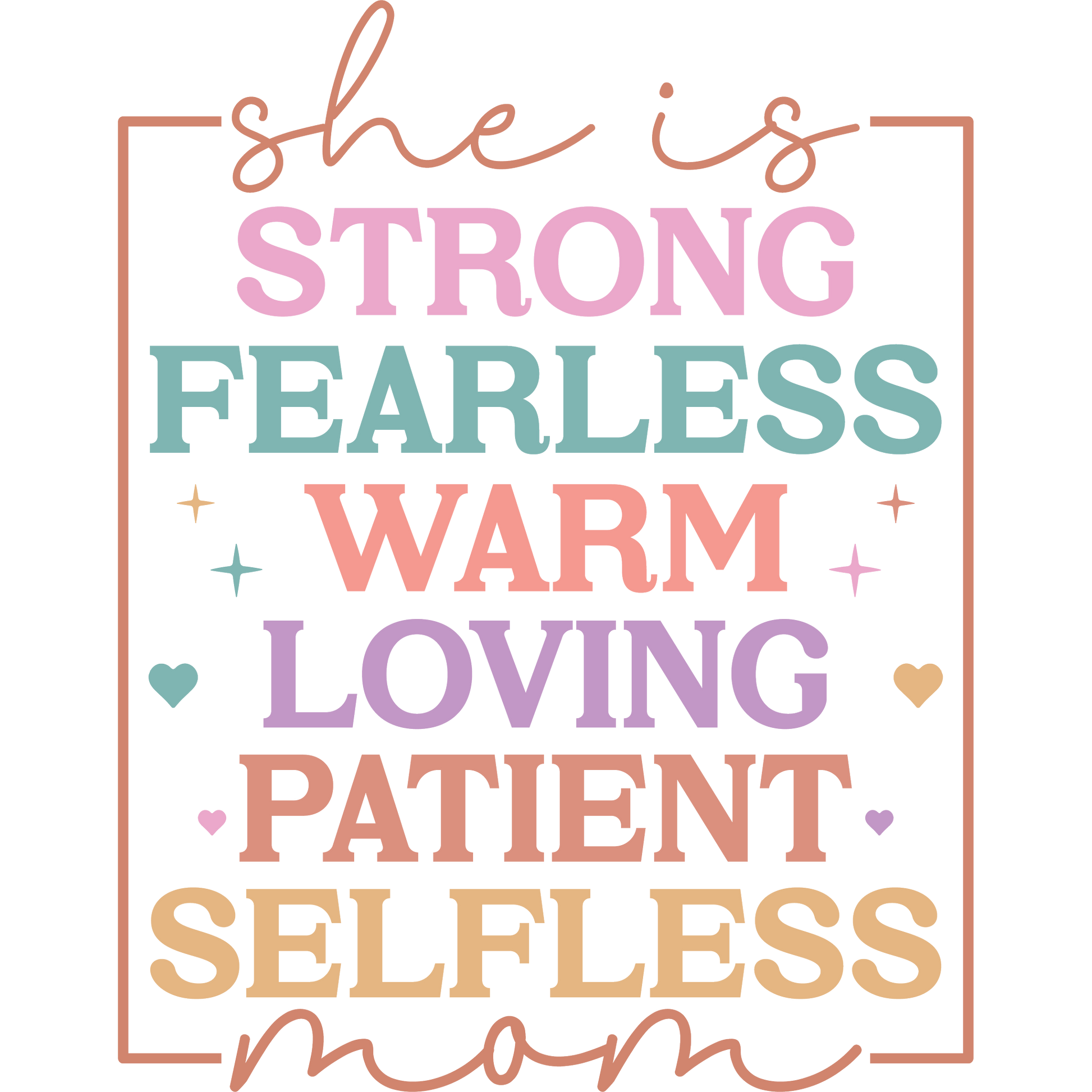 Inspiring She is Strong Fearless Warm Loving Patient Mom Wall Print