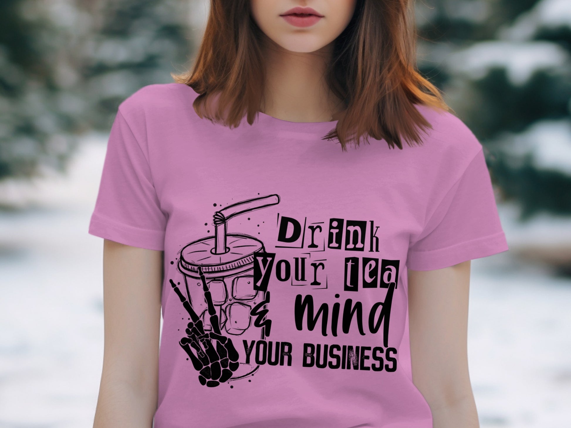 Drink Your Tea and Mind Your Business Shirt
