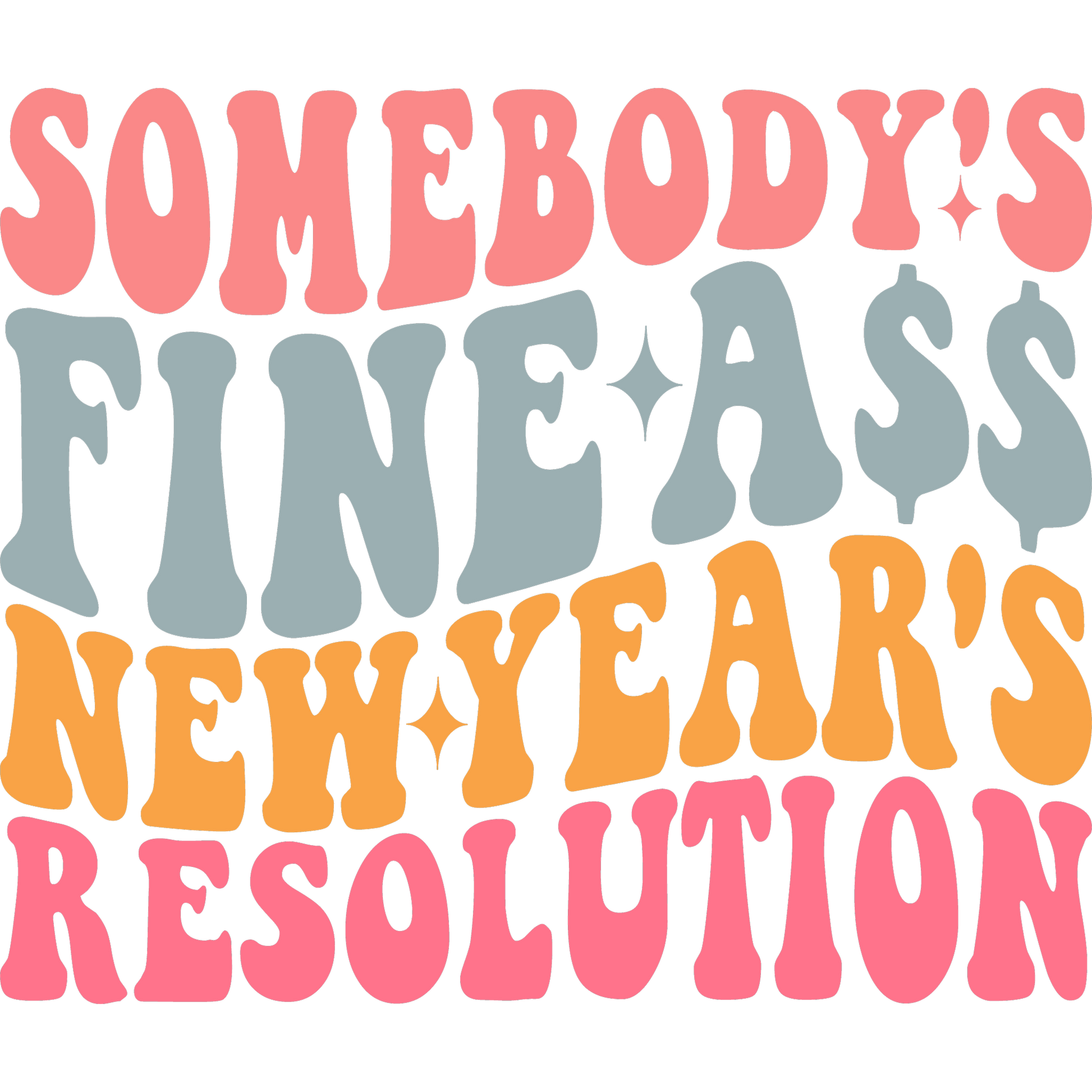 Somebody's Fine A$$ New Year's Resolution product