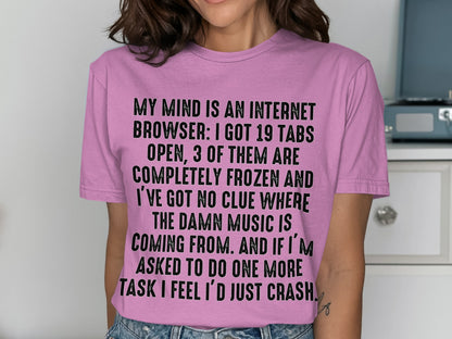 My Mind Is An Internet Browser Funny Tee Shirt