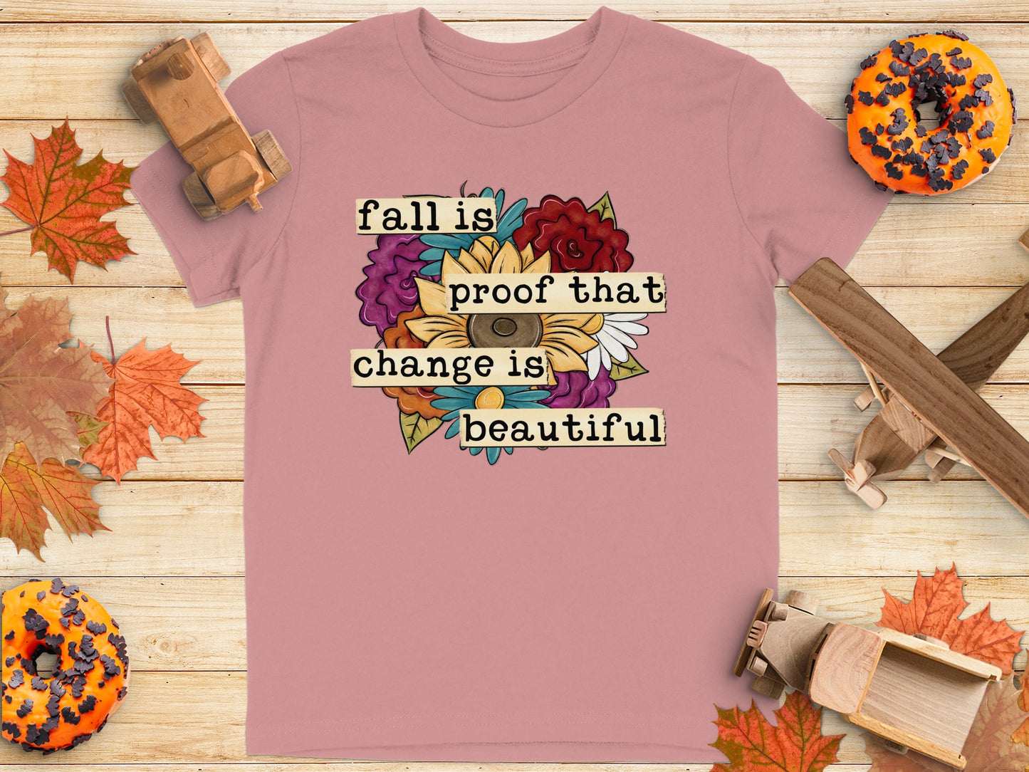 Fall is Proof That Change is Beautiful Shirt