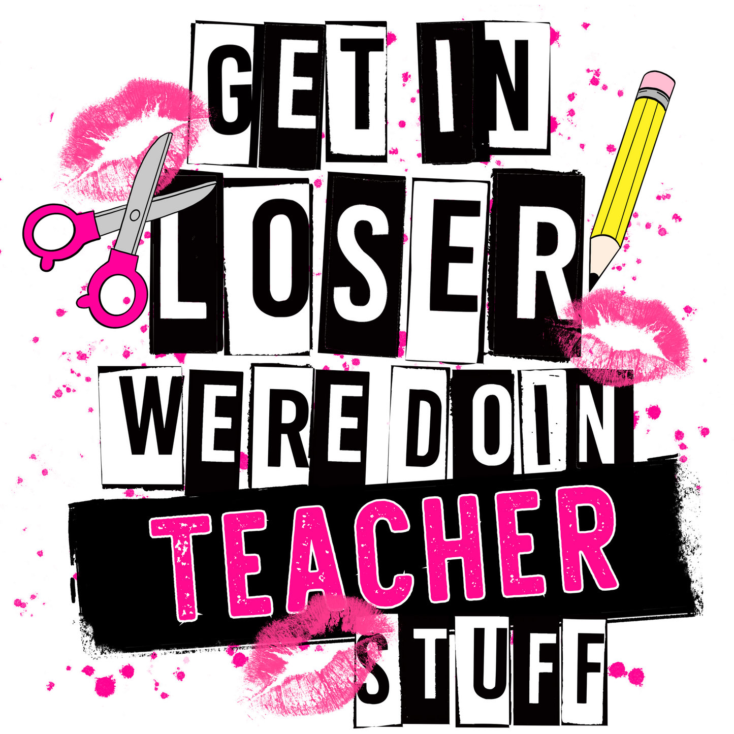 Get In Loser We're Doin Teacher Stuff product