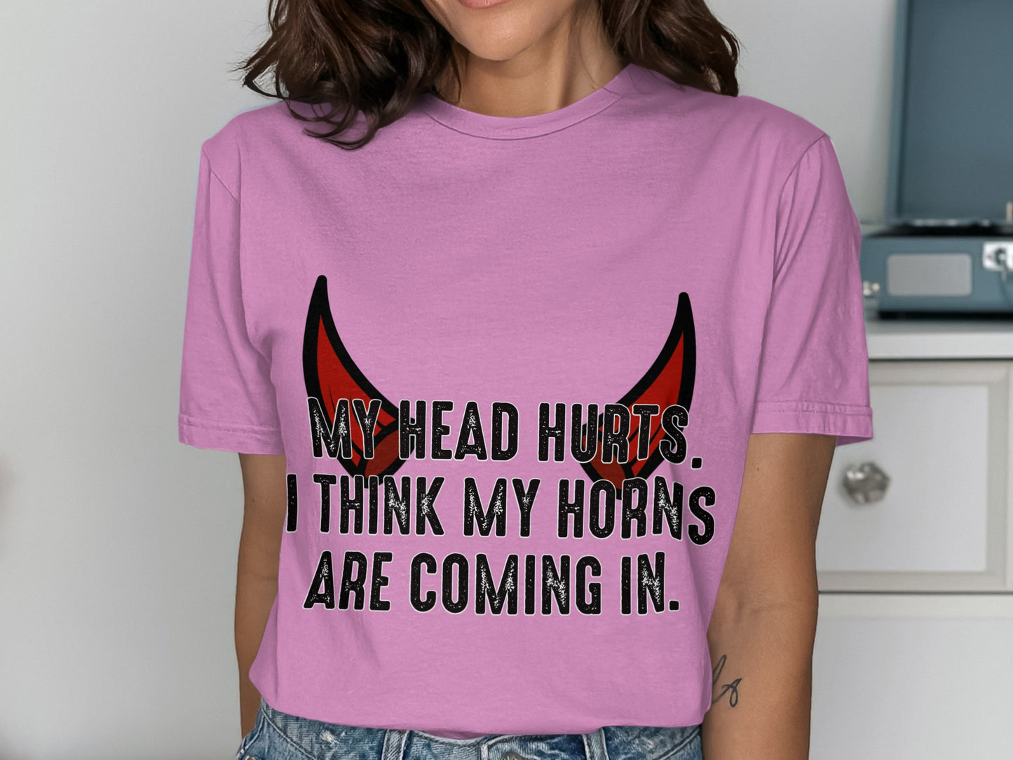 My Head Hurts I Think My Horns Are Coming In shirt