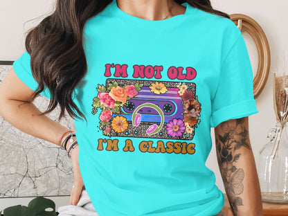 I'm Not Old I'm A Classic Graphic Tee