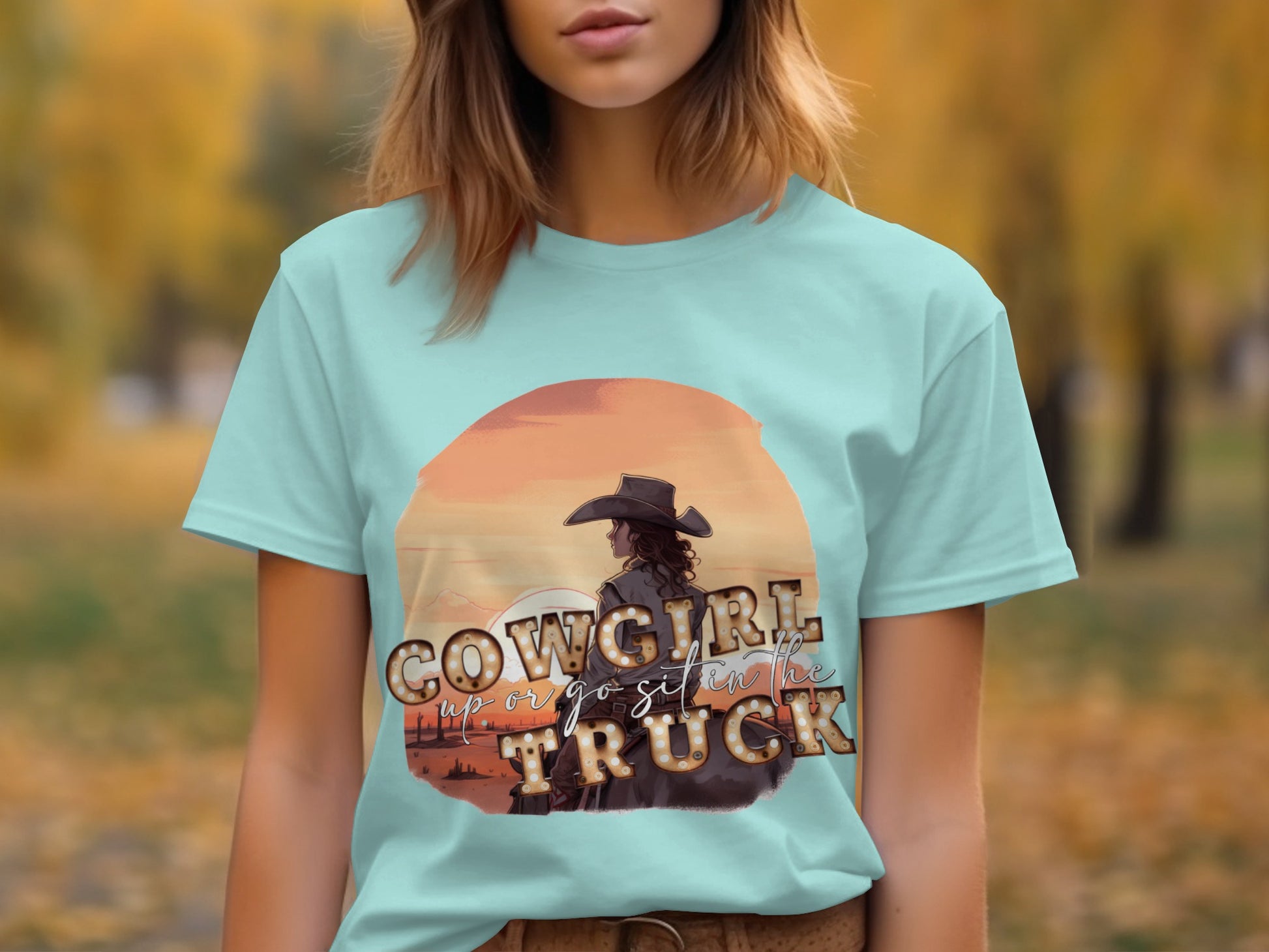 Cowgirl Up or Go Sit in the Truck T-shirt