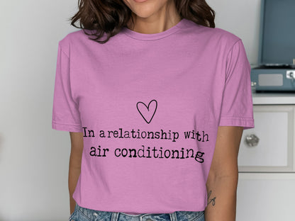 In a relationship with air conditioning shirt