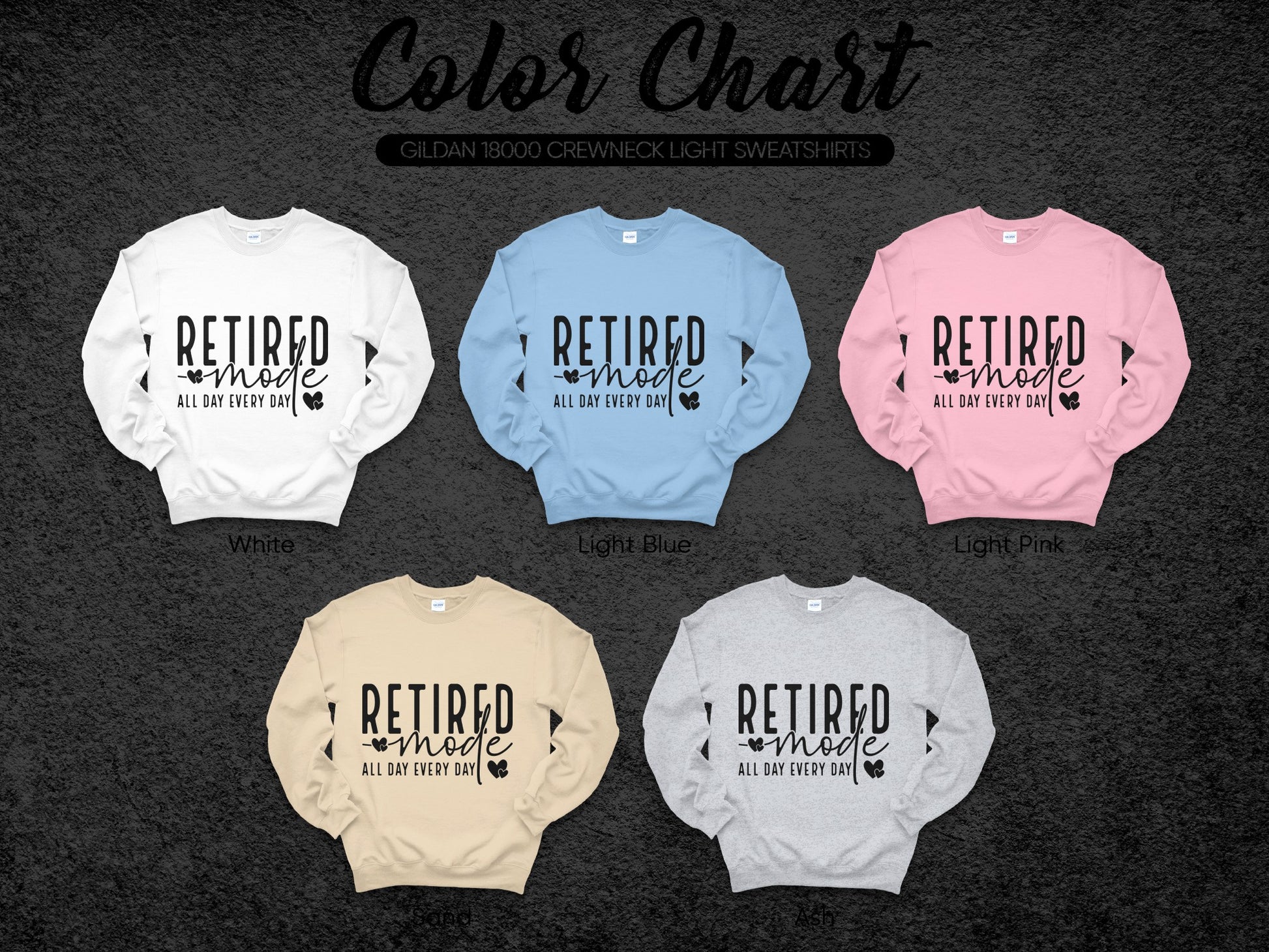 Retired Mode All Day Every Day Light Sweatshirts