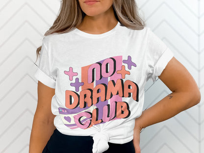No Drama Club Graphic T-Shirt for Everyday Wear