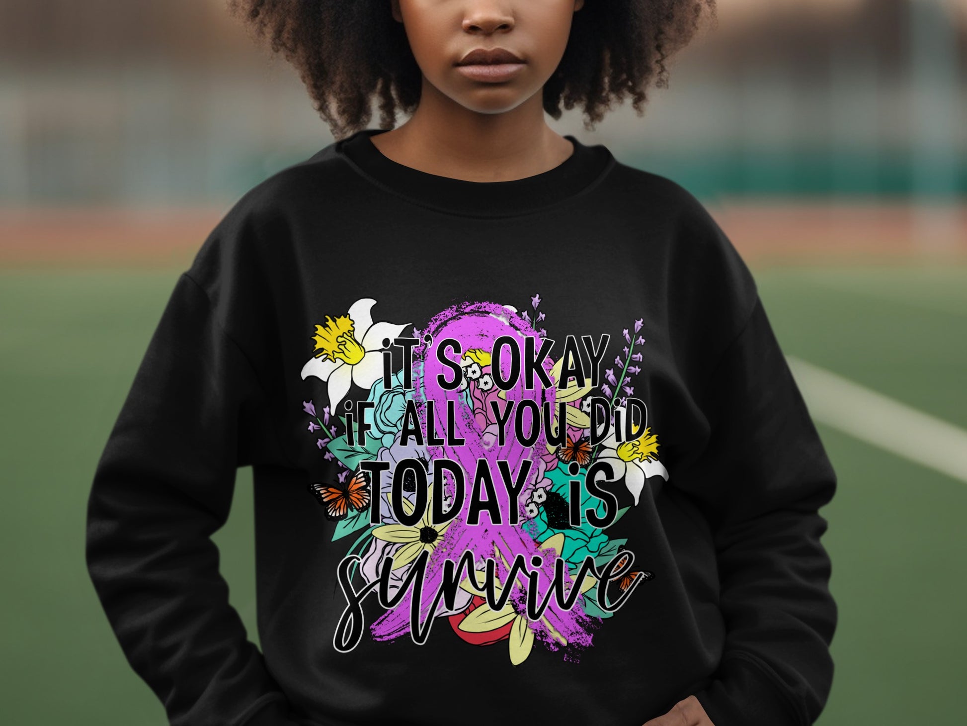 It's OK Today Is Survive Black Sweatshirt