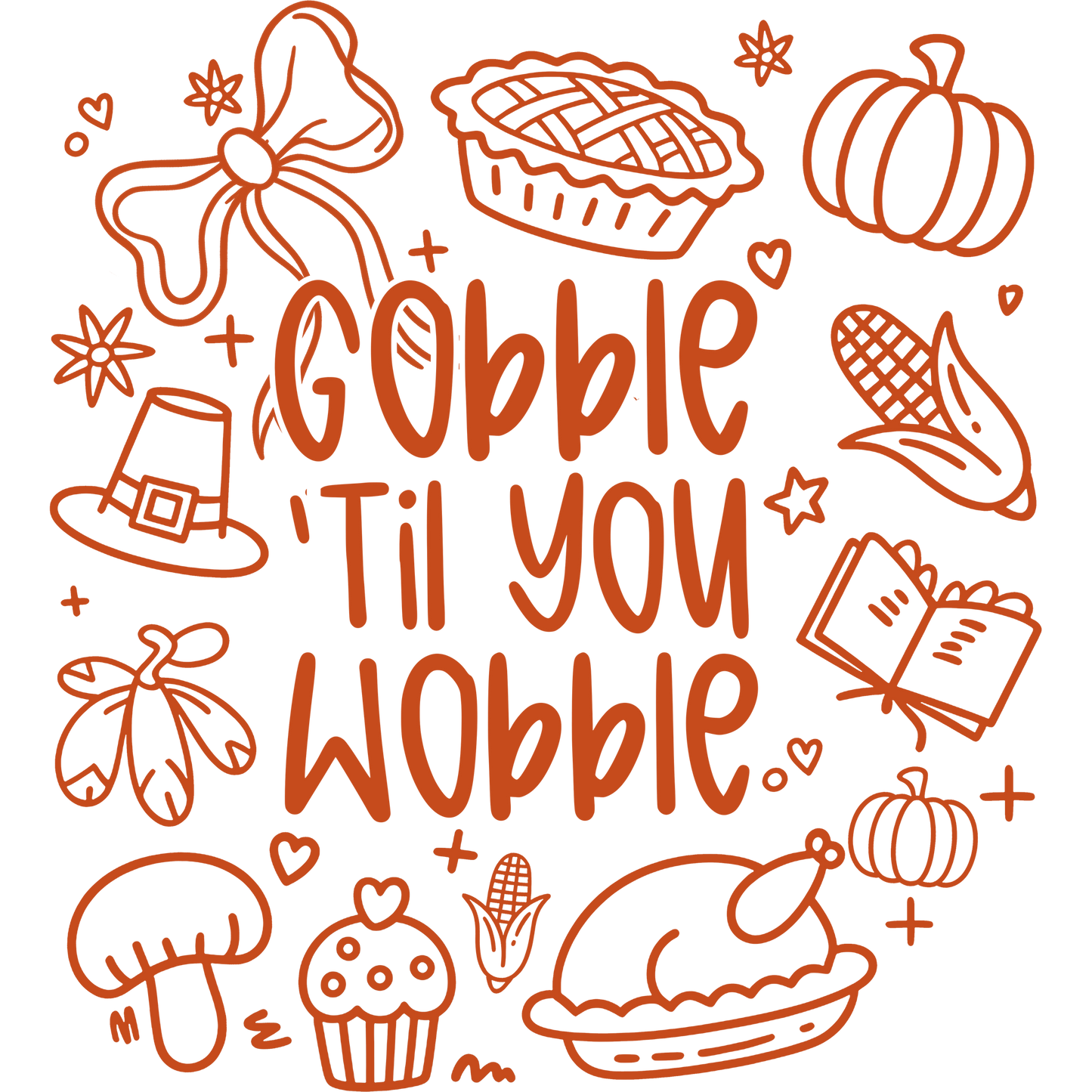 Gobble 'Til You Wobble Thanksgiving Art Print