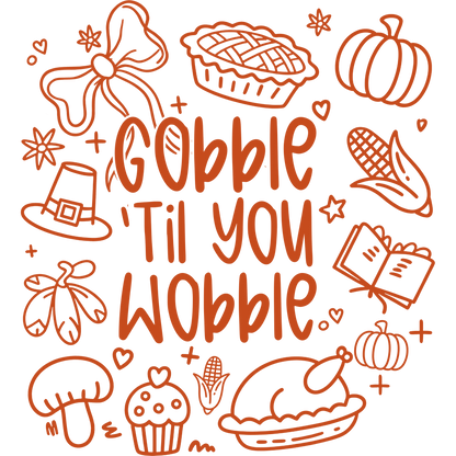 Gobble 'Til You Wobble Thanksgiving Art Print