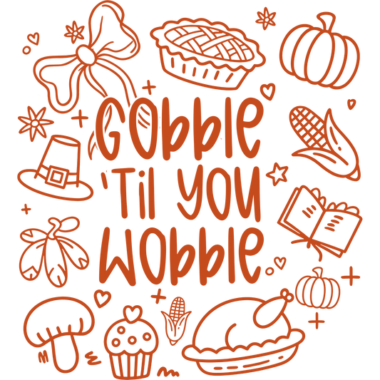 Gobble 'Til You Wobble Thanksgiving Art Print