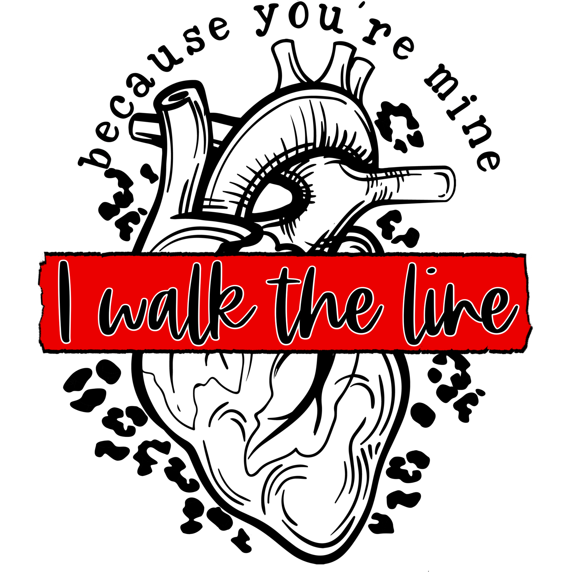 Because You're Mine I Walk the Line Graphic Tee