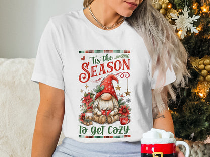 Tis The Season To Get Cozy Gnome Christmas T-shirt