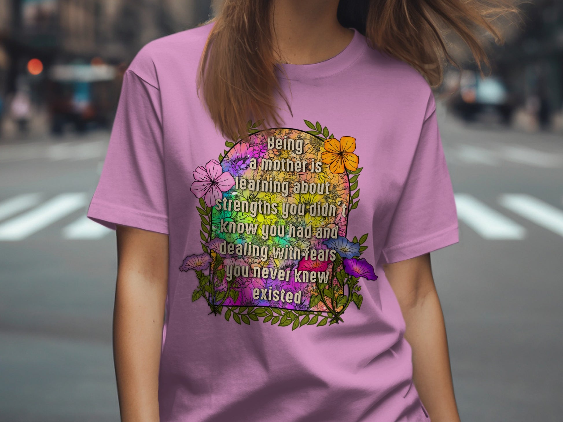 Being a Mother is Learning About Strengths T-Shirt