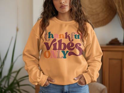Thankful Vibes Only Graphic Sweatshirt for Casual Wear
