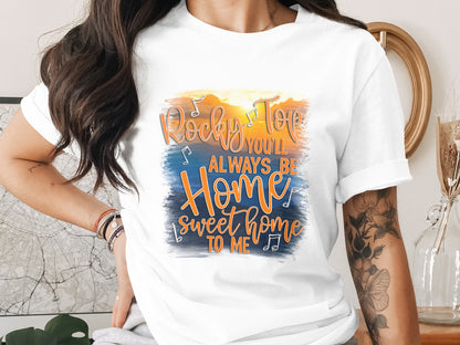 Rocky Top You'll Always Be Home Sweet Home Apparel